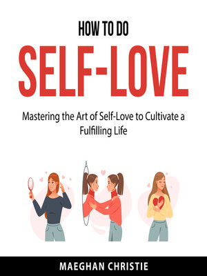 cover image of How to Do Self-Love